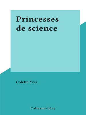 cover image of Princesses de science
